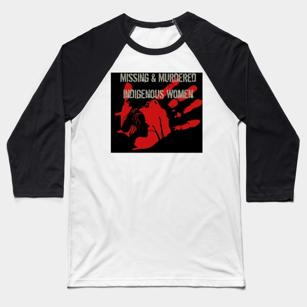 Missing & Murdered Indigenous Women 2 Baseball T-Shirt by incarnations